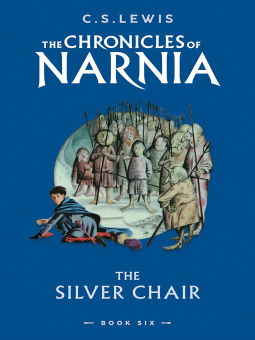 Title details for The Silver Chair by C. S. Lewis - Available